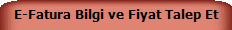 E-Fatura Bilgi ve Fiyat Talep Et